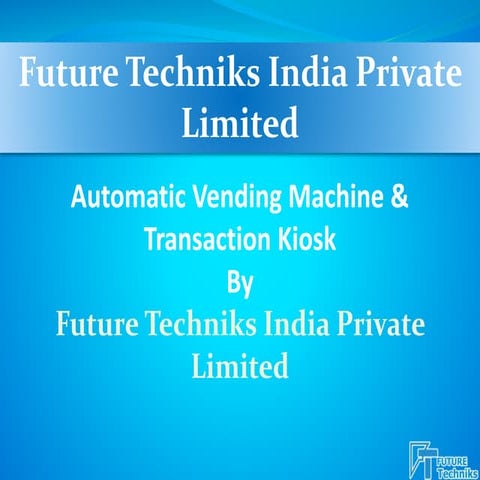 Automatic Vending Machine by Future Techniks India Private Limited, Chennai 