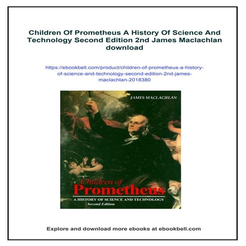 Children Of Prometheus A History Of Science And Technology Second ...