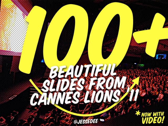 100+ Beautiful Slides from #CannesLions '11 from @jessedee