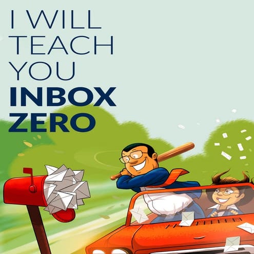 I Will Teach You Inbox Zero | PDF