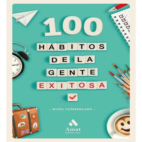 100 Hábitos de la Gente Exitosa Ccesa007.pdf