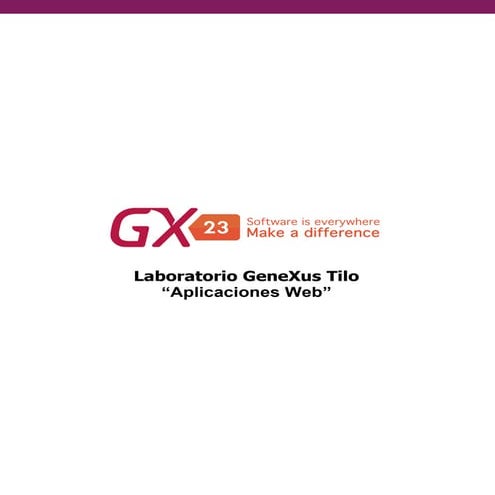 Laboratorio desarrollo de aplicaciones WEB con GeneXus Tilo