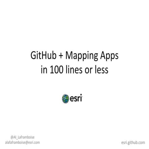 GitHub + Mapping Apps in 100 lines or less using the ArcGIS API for JavaScript