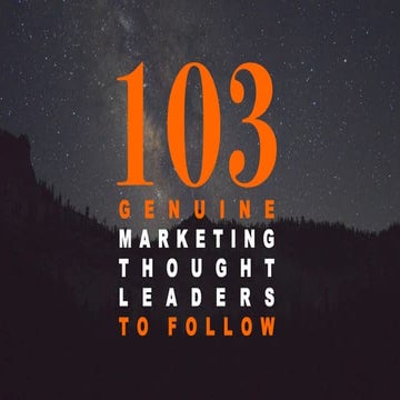 103 Genuine Marketing Thought Leaders 