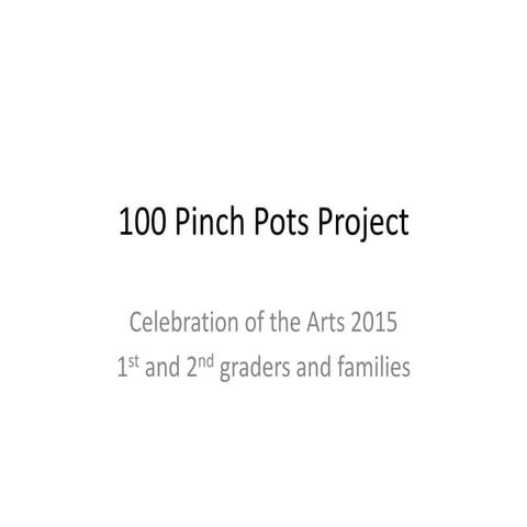 100 pinch pots project