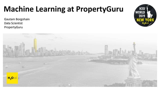 Gautam Borgohain, PropertyGuru - Machine Learning Apps at PropertyGuru - H2O World 2019 NYC