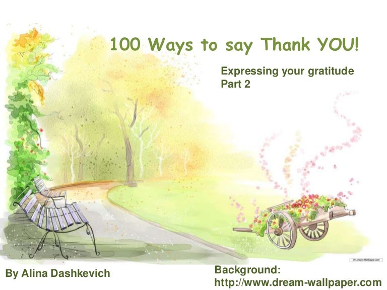 100 ways to say thank you part 2. THANK YOU cards and expressions.