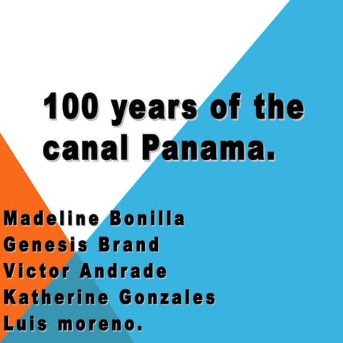 cana100 years of the panama  canal