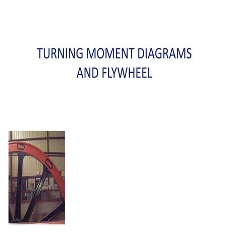 Turning Moment Diagram and Flywheel (TOM)