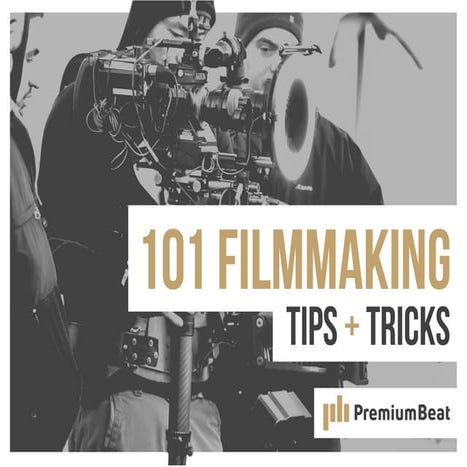 101 Filmmaking Tips & Tricks: a FREE Filmmaking eBook