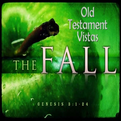 101017 ot vistas 03 the fall   genesis 3