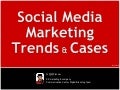 Social Media Marketing Trends & Cases