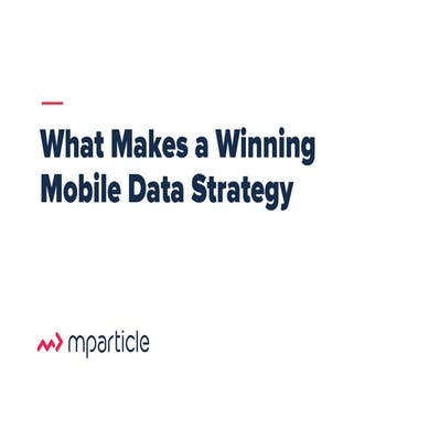 MAU Vegas 2016 — What Makes a Winning Mobile Data Strategy