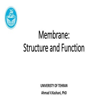 7 - Membrane Structue and Function