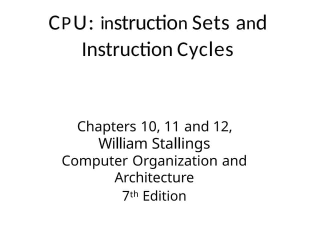Chapter 10 11 12 Instruction sets 10 11 12 Stallings.pptx
