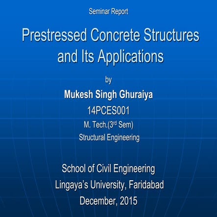Prestressed concrete structures and its applications By Mukesh Singh Ghuraiya