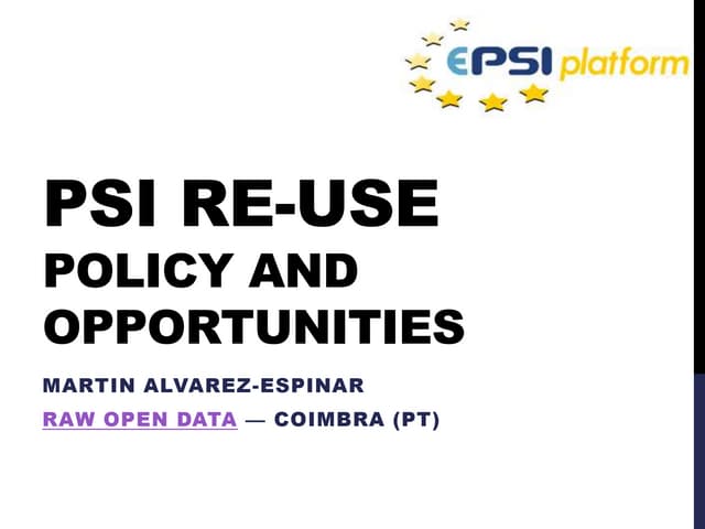 PSI Reuse: Policy and Opportunities