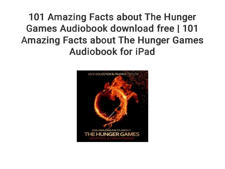 101 Amazing Facts About The Hunger Games Audiobook Download Free 10