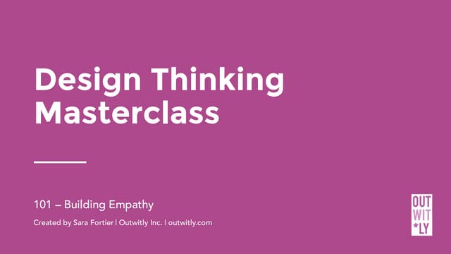 Design Thinking - 101 Building Empathy