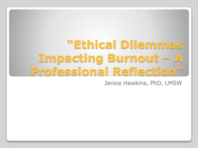 Ethical_Dilemmas_Impacting_Burnout__A_Professional_Reflection_powerpoint_presentation