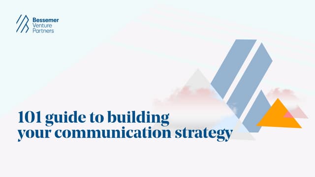 101 guide to building your communication strategy_VF_BessemerVenturePartners_...
