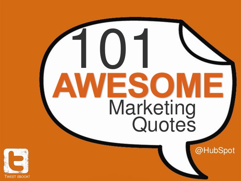 101 Awesome Marketing Quotes 101 Awesome Marketing Quotes