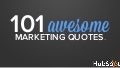 101 Awesome Marketing Quotes