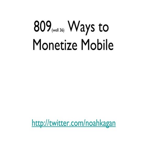 101 Ways To Monetize Mobile