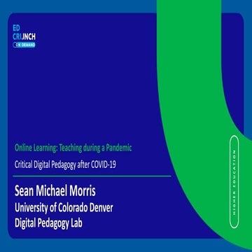 EdCrunch 2020: Critical Digital Pedagogy after COVID-19