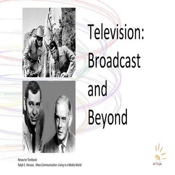 Television: Broadcast and Beyond