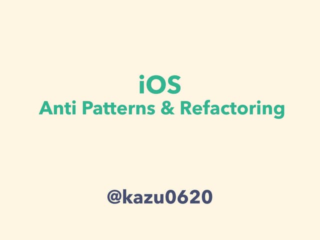 iOS AntiPatterns & Refactoring