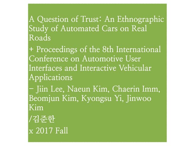 A Question of Trust: An Ethnographic Study of Automated Cars on Real Roads