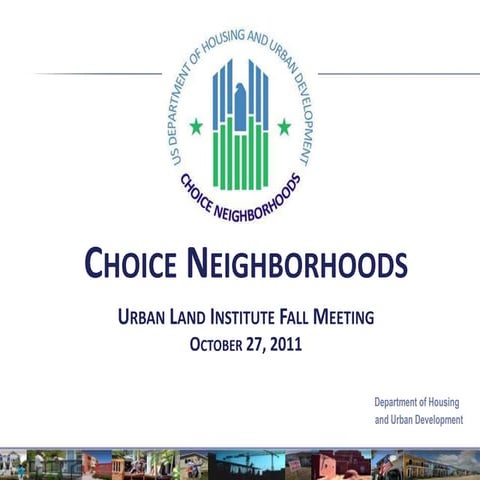 HUD Catalysts for Re-Positioning Neighborhood Markets (Carol Galante) - ULI f...