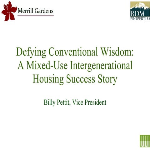 Defying Conventional Wisdom: A Mixed-Use Intergenerational Housing Success St...