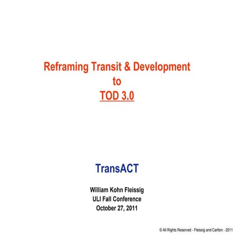 Transit Panel (William Kohn Fleissig) - ULI fall meeting - 102711