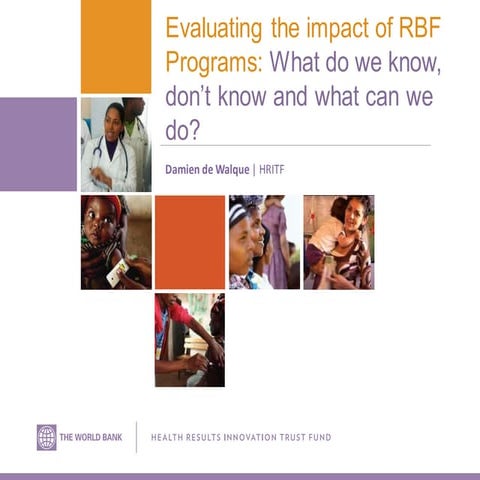Annual Results and Impact Evaluation Workshop for RBF - Day One - Evaluationg...