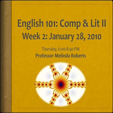 English 102: Spring 2010: Week Two: January 28, 2010