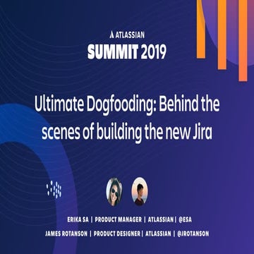 Ultimate Dogfooding: Behind the Scenes of Building the New Jira