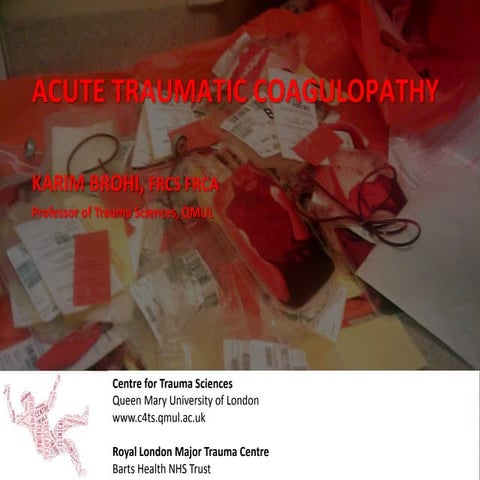 Not all bleeding stops: acute coagulopathy of trauma by Brohi