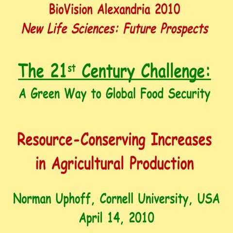 1032 The 21st Century Challenge: A Green Way to Global Food Security. New Lif...