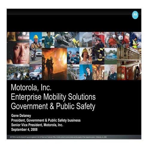 	Presentation by Gene Delaney, President, Government & Public Safety business...