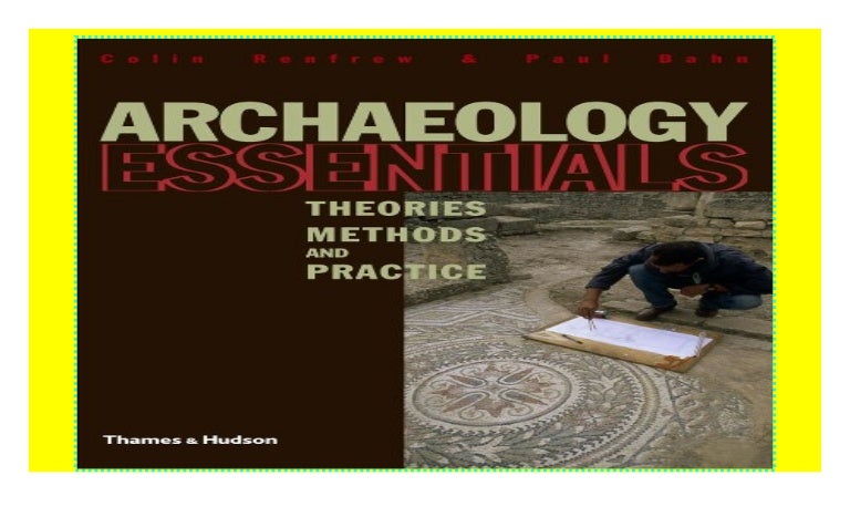 Archaeology Essentials: Theories, Methods and Practice [download]_p.…