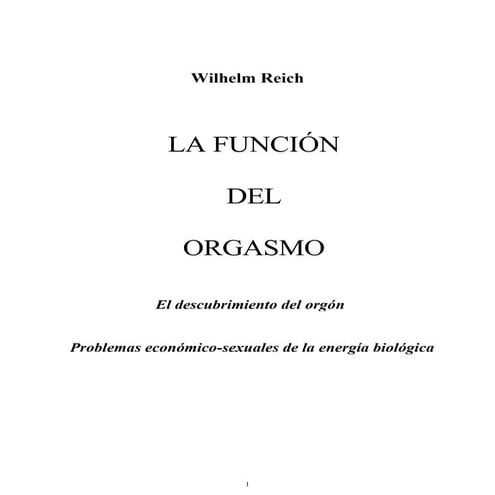 La Funcion del Orgasmo- Wilhelm Reich