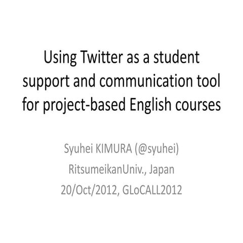 Using Twitter as a student support and communication tool for project-based E...