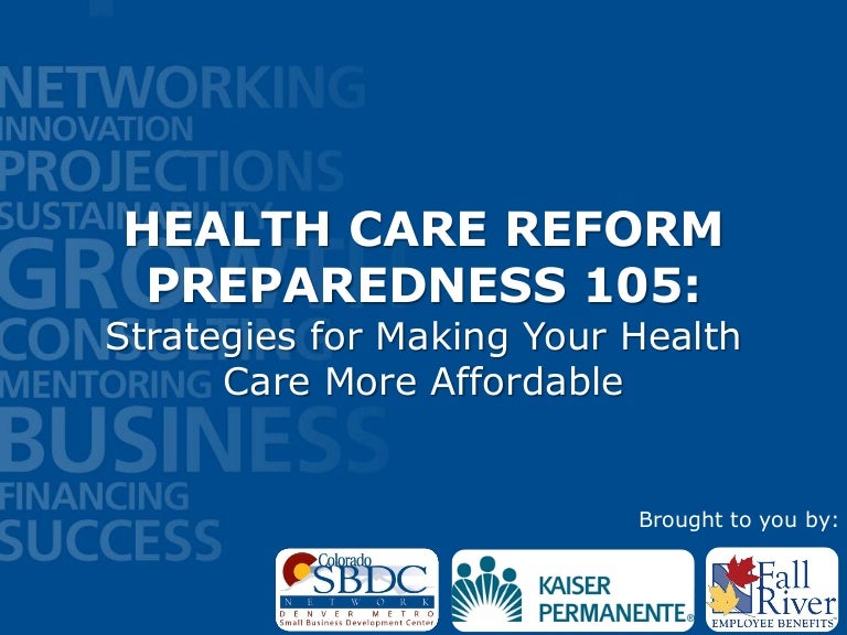 Health Care Reform Preparedness Strategies For Making Your Health Ca