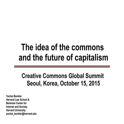 The Idea of the Commons & Future of Capitalism - Yochai Benkler
