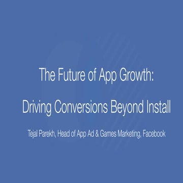 GrowthStack 2016 — Driving Conversions Beyond the Install