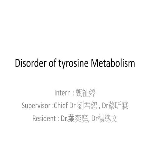Disorder of tyrosine metabolism