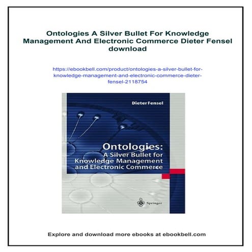 Ontologies A Silver Bullet For Knowledge Management And Electronic Commerce D...