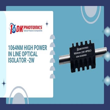 1064nm High Power In-line Optical Isolator - Explore 2W Solutions | PPTX
